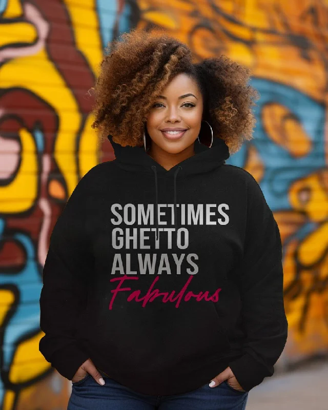 hoodie mocha brown -Sometimes Ghetto Always Fabulous Long-sleeved Hoodie