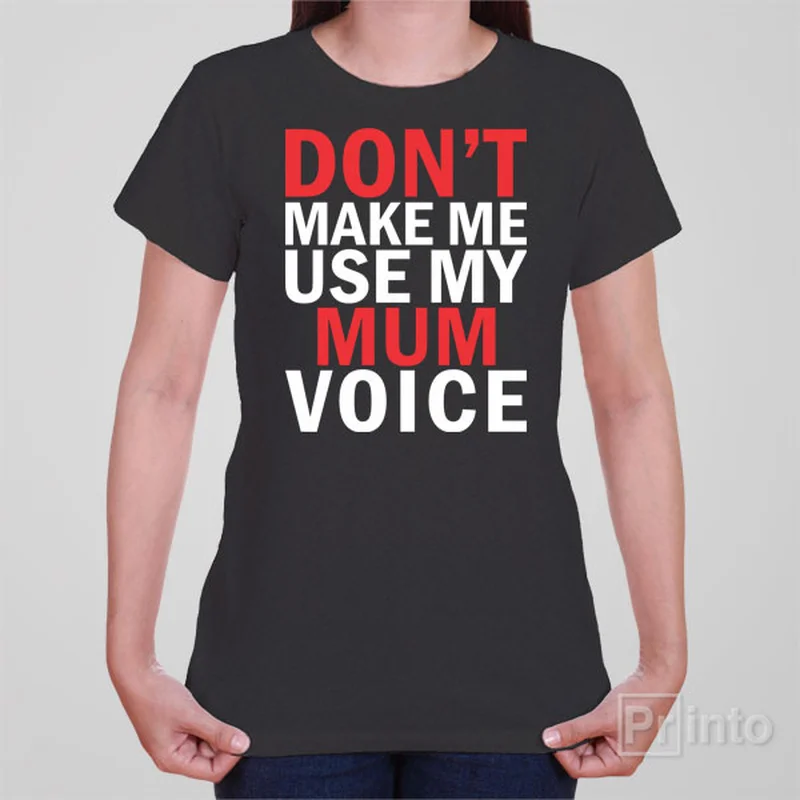 sage green graphic t-shirts vibrant -Don't make me use my MUM voice