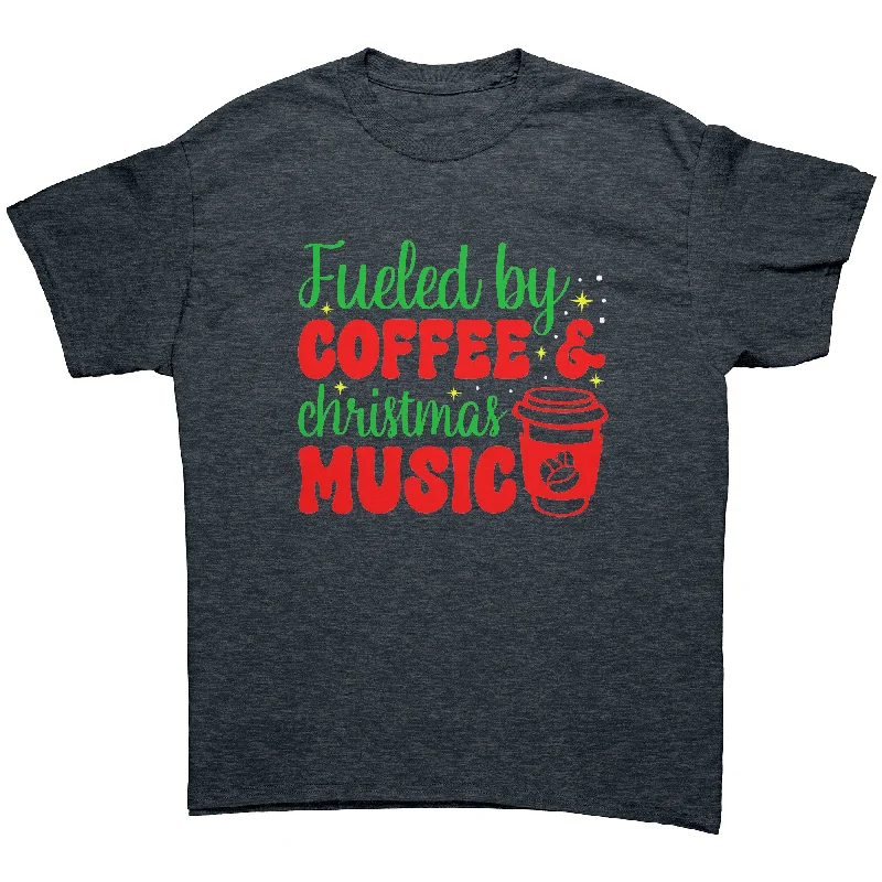 soft beige performance t-shirts for running -Fueled by Coffee and Christmas Music Unisex T-Shirt