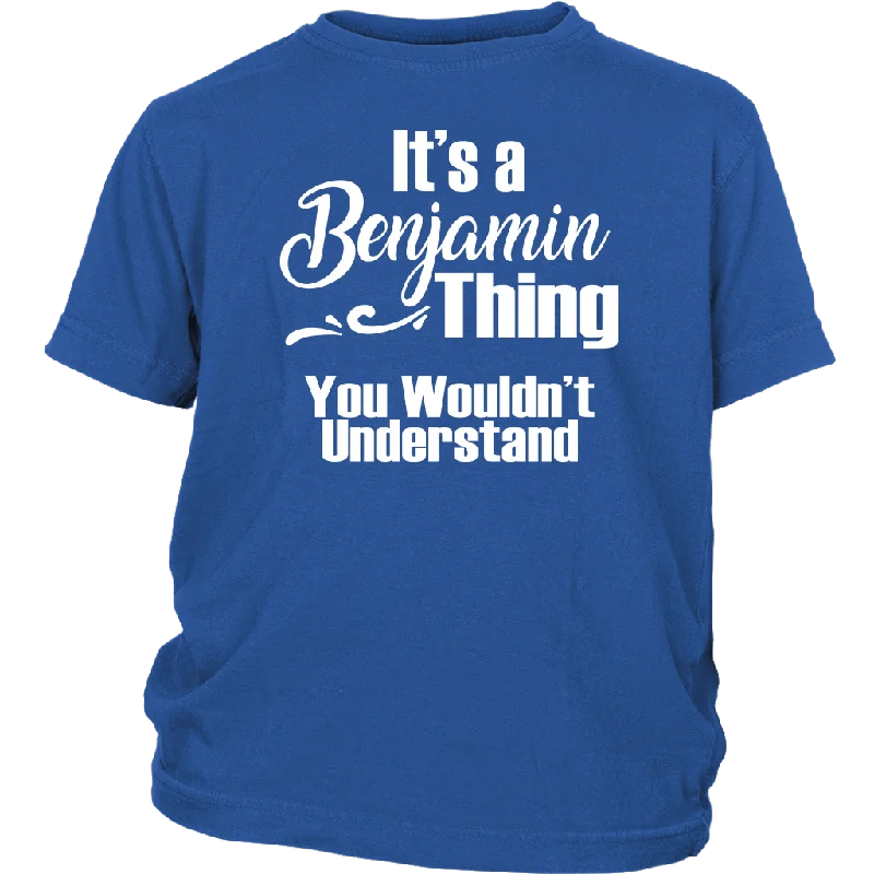 olive tie-front t-shirts cute -It's a BENJAMIN Thing YOUTH / KIDS T-Shirt You Wouldn't Understand