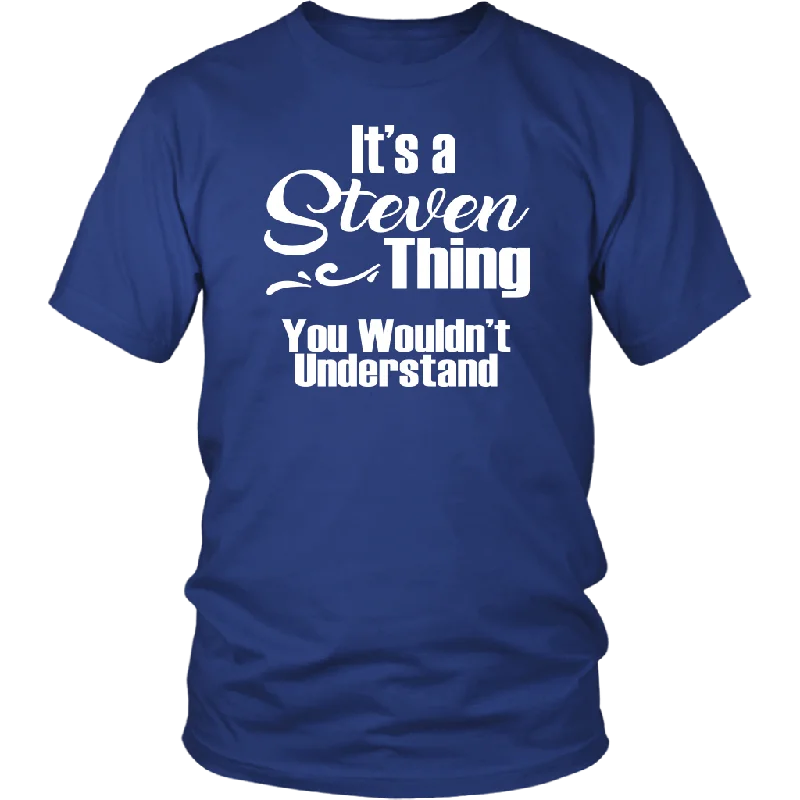 navy blue ribbed t-shirts textured -It's a STEVEN Thing Unisex T-Shirt You Wouldn't Understand