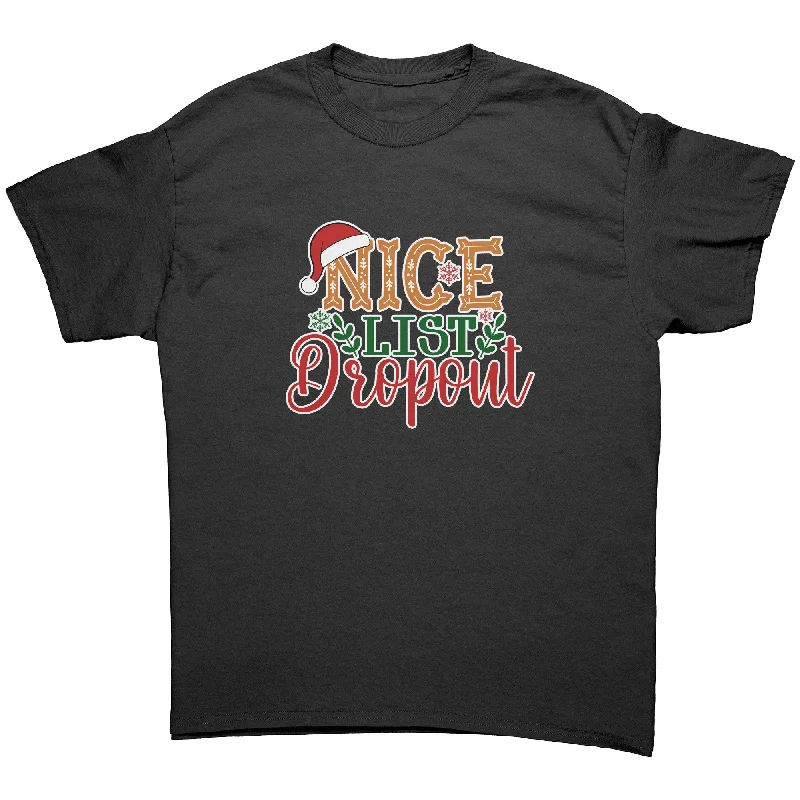 taupe oversized graphic t-shirts relaxed -Nice List Dropout Christmas Humor Unisex T-Shirt