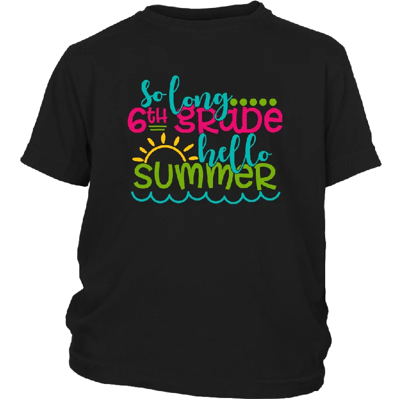 indigo longline t-shirts modern -So Long Sixth Grade, Hello Summer Kids / Youth T-Shirt, 6th Grade