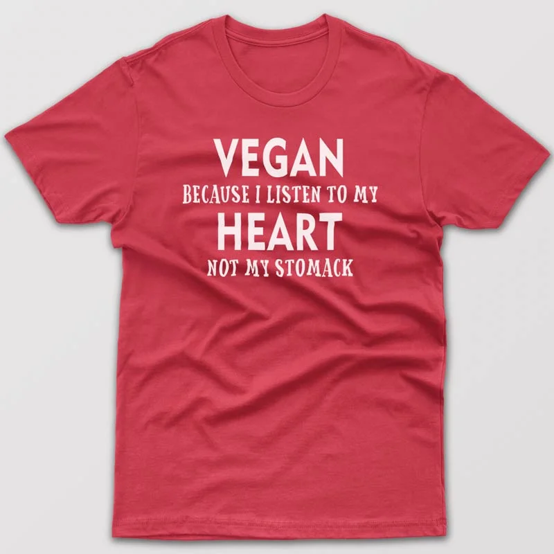 maroon festival t-shirts trendy -Vegan because I listen to my heart - T-shirt